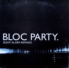 Load image into Gallery viewer, Bloc Party ‎– Silent Alarm Remixed