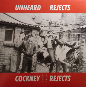 Cockney Rejects - Unheard Rejects (LP ALBUM)