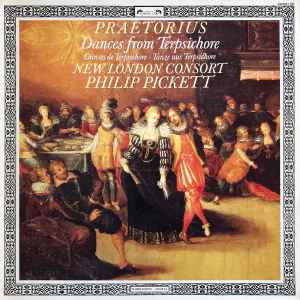 New London Consort, Philip Pickett / Praetorius* - Dances From Terpsichore (LP)