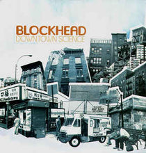 Load image into Gallery viewer, BLOCKHEAD - DOWNTOWN SCIENCE ( 12&quot; RECORD )