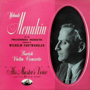 Yehudi Menuhin ‧ Philharmonia Orchestra Conducted By Wilhelm Furtwängler / Bartok* - Violin Concerto (LP, Mono, RP)