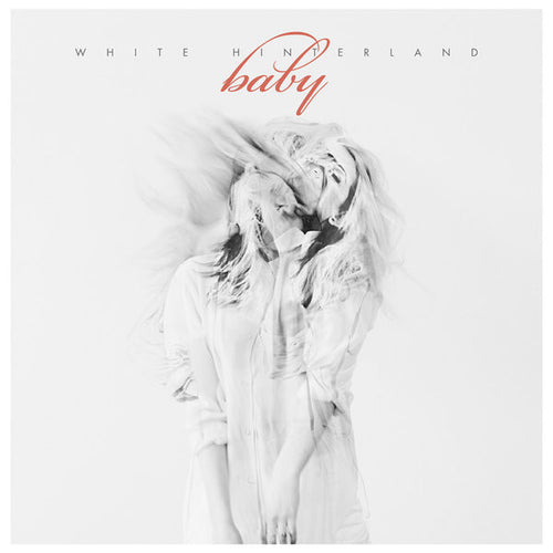 WHITE HINTERLAND - BABY ( 12