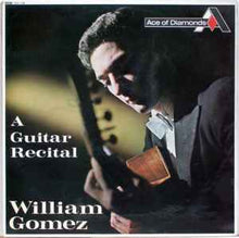 Load image into Gallery viewer, William Gomez – A Guitar Recital