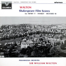 Load image into Gallery viewer, Walton*, Philharmonia Orchestra Conducted By Sir William Walton - Shakespeare Film Scores For Henry V • Hamlet • Richard III (LP, RP)