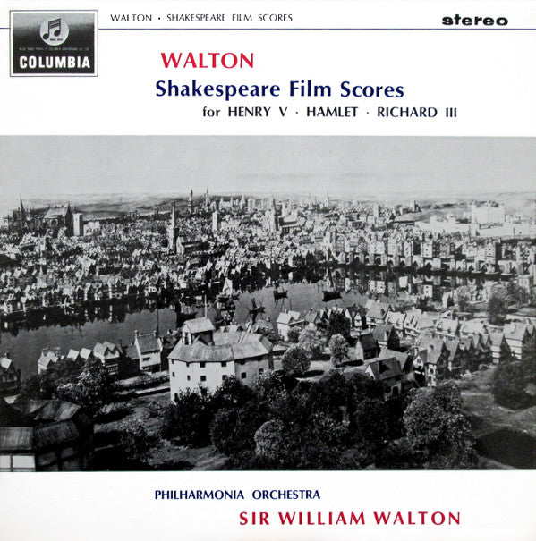 Walton*, Philharmonia Orchestra Conducted By Sir William Walton - Shakespeare Film Scores For Henry V • Hamlet • Richard III (LP, RP)