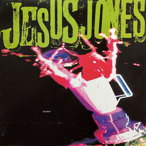 Jesus Jones – Liquidizer