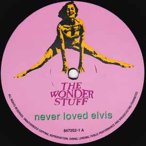 The Wonder Stuff ‎– Never Loved Elvis