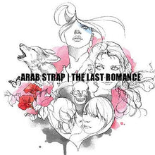 Load image into Gallery viewer, Arab Strap ‎– The Last Romance