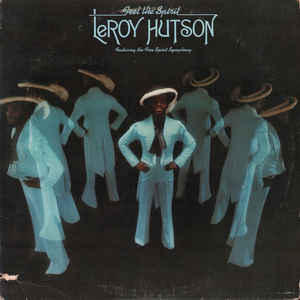 LEROY HUTSON FEAT. THE FREE SPIRIT SYMPHONY - FEEL THE SPIRIT ( 12