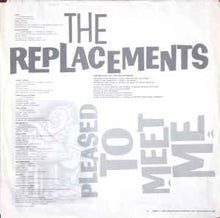 Load image into Gallery viewer, The Replacements ‎– Pleased To Meet Me