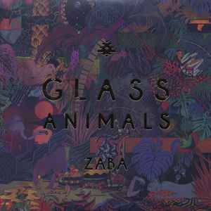 Glass Animals – ZABA