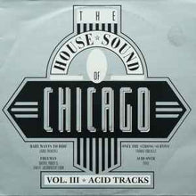 Load image into Gallery viewer, Various – The House Sound Of Chicago - Vol. III - Acid Tracks