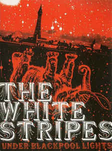 WHITE STRIPES - UNDER BLACKPOOL LIGHTS ( DIGITAL VERSATILE DISC )