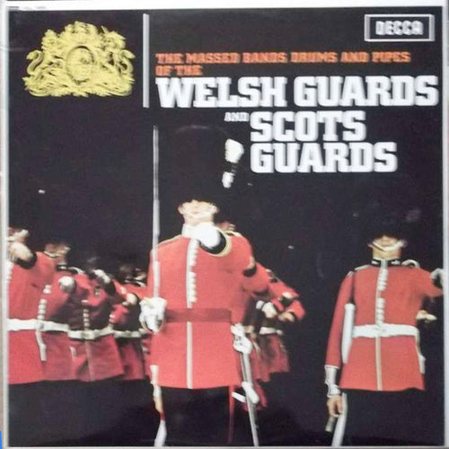 Welsh Guards* And Scots Guards* - The Massed Bands, Drums, Pipes And Dancers Of The Welsh Guards And Scots Guards (LP, Album)