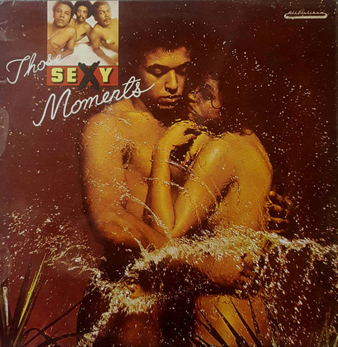 The Moments – Those Sexy Moments