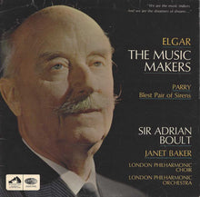 Load image into Gallery viewer, Elgar* / Parry*, Sir Adrian Boult, Janet Baker, London Philharmonic Choir*, London Philharmonic Orchestra* – The Music Makers / Blest Pair Of Sirens