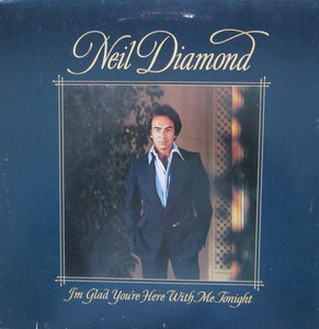 Neil Diamond – I'm Glad You're Here With Me Tonight