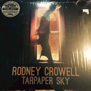 RODNEY CROWELL - TARPAPER SKY ( 12" RECORD )