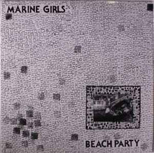 Load image into Gallery viewer, Marine Girls ‎– Beach Party