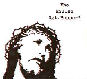 The Brian Jonestown Massacre ‎– Who Killed Sgt. Pepper?