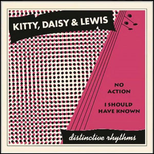 KITTY, DAISY & LEWIS - NO ACTION ( 7" RECORD )