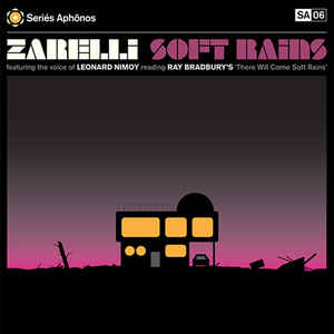 ZARELLI FEAT. LEONARD NIMOY - SOFT RAINS ( 12