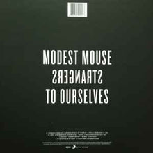Load image into Gallery viewer, Modest Mouse ‎– Strangers To Ourselves