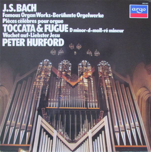 J.S. Bach*, Peter Hurford – Famous Organ Works Toccata & Fugue