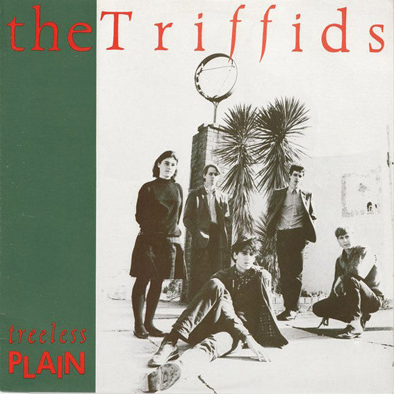 The Triffids – Treeless Plain