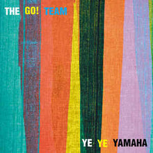 Load image into Gallery viewer, THE GO! TEAM - YE YE YAMAHA / TILL WE DO IT TOGETHER ( 7&quot; RECORD )