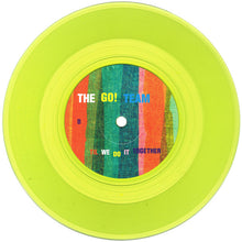Load image into Gallery viewer, THE GO! TEAM - YE YE YAMAHA / TILL WE DO IT TOGETHER ( 7&quot; RECORD )