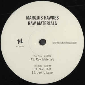 MARQUIS HAWKES - RAW MATERIALS ( 12" MAXI SINGLE )