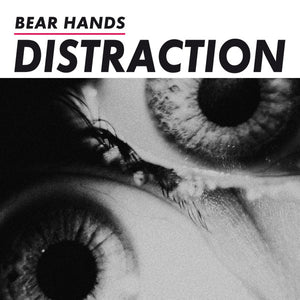 Bear Hands – Distraction