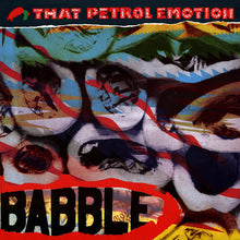 Load image into Gallery viewer, That Petrol Emotion – Babble