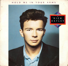 Load image into Gallery viewer, Rick Astley – Hold Me In Your Arms