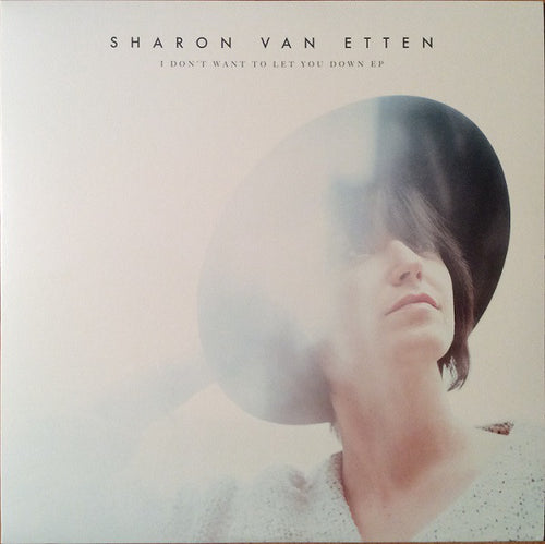SHARON VAN ETTEN - I DON'T WANT TO LET YOU DOWN - EP ( 12