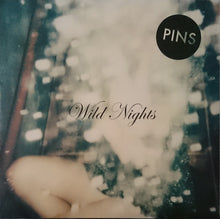 Load image into Gallery viewer, PINS - PINS-WILD NIGHTS ( 12&quot; RECORD )