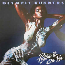 Load image into Gallery viewer, Olympic Runners ‎– Puttin&#39; It On Ya