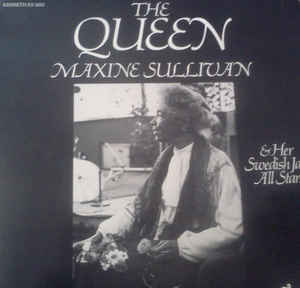 Maxine Sullivan ‎– The Queen & Her Swedish Jazz All Stars