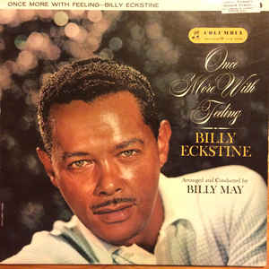 Billy Eckstine ‎– Once More With Feeling