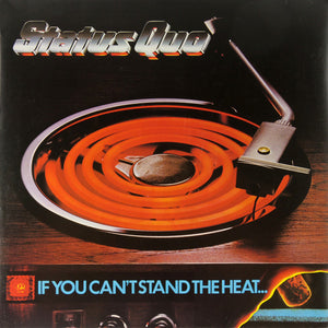 Status Quo ‎– If You Can't Stand The Heat...