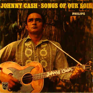Johnny Cash ‎– Songs Of Our Soil