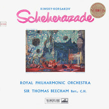 Load image into Gallery viewer, Rimsky-Korsakov*, Royal Philharmonic Orchestra*, Sir Thomas Beecham Bart., C.H.* ‎– Scheherazade