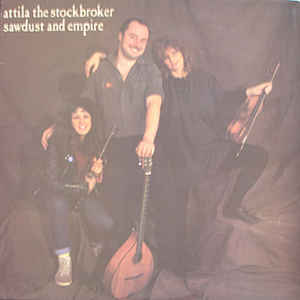 Attila The Stockbroker ‎– Sawdust And Empire