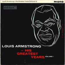 Load image into Gallery viewer, Louis Armstrong ‎– His Greatest Years - Volume 1