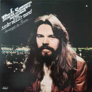 Bob Seger & The Silver Bullet Band* ‎– Stranger In Town