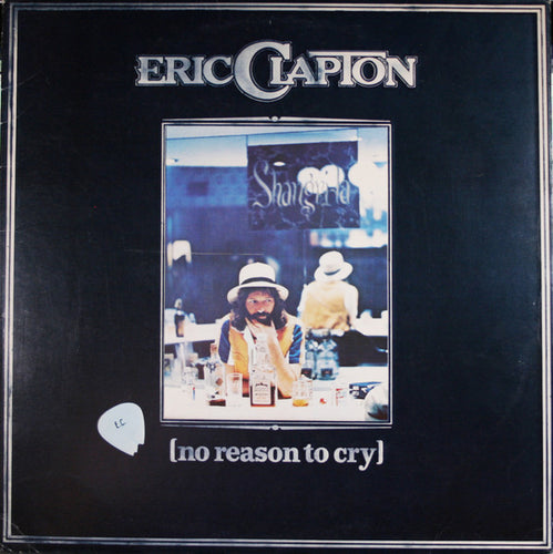 Eric Clapton ‎– No Reason To Cry