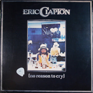 Eric Clapton ‎– No Reason To Cry