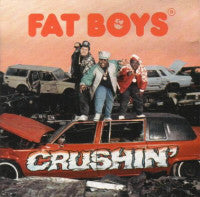 Fat Boys ‎– Crushin'