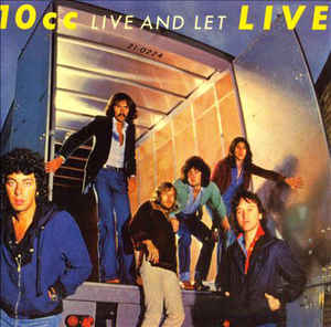 10cc ‎– Live And Let Live